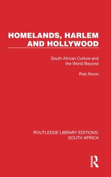 Hardcover Homelands, Harlem and Hollywood: South African Culture and the World Beyond Book