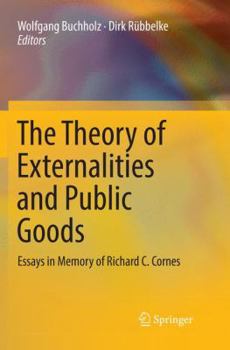 Paperback The Theory of Externalities and Public Goods: Essays in Memory of Richard C. Cornes Book