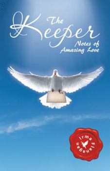 The Keeper: Notes of Amazing Love