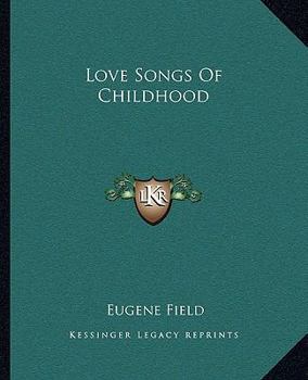Love-Songs of Childhood