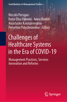 Hardcover Challenges of Healthcare Systems in the Era of Covid-19: Management Practices, Services Innovation and Reforms Book