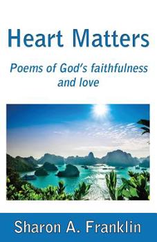 Paperback Heart Matters: Poems and meditations of God's faithfulness and love Book