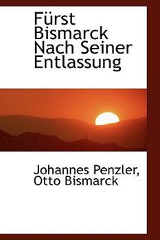 Hardcover Furst Bismarck Nach Seiner Entlassung Book