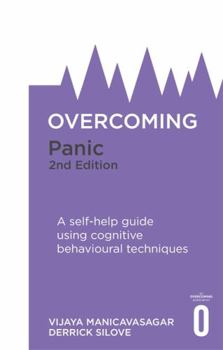Paperback Overcoming Panic, 2nd Edition: A Self-Help Guide Using Cognitive Behavioural Techniques Book
