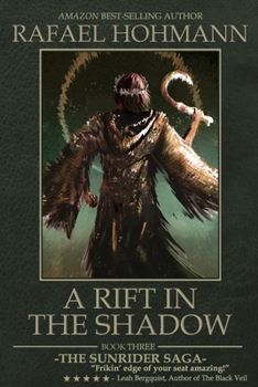 A Rift in the Shadow: Book 3 (The SunRider Saga) - Book #3 of the Sunrider