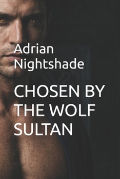 CHOSEN BY THE WOLF SULTAN