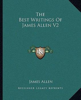 Paperback The Best Writings Of James Allen V2 Book