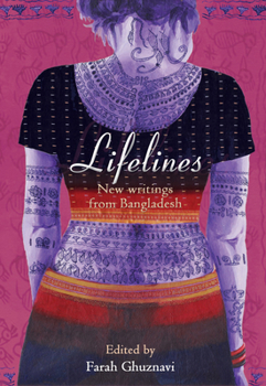 Paperback Lifelines: New Writing from Bangladesh Book