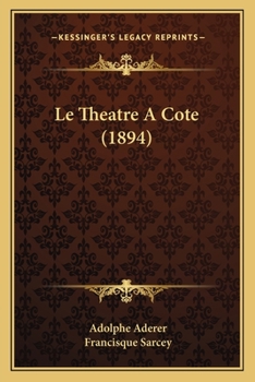 Paperback Le Theatre A Cote (1894) [French] Book