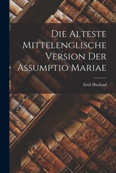 Paperback Die Alteste Mittelenglische Version der Assumptio Mariae Book