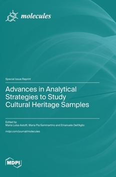 Hardcover Advances in Analytical Strategies to Study Cultural Heritage Samples Book