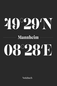 Paperback Mannheim Notizbuch: Dotgrid Notizblock mit den Koordinaten deiner Stadt! [German] Book