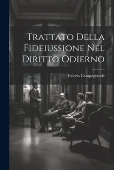 Paperback Trattato Della Fideiussione Nel Diritto Odierno [Italian] Book