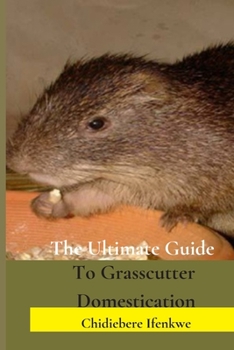 Paperback Ultimate Guide to Grasscutter Domestication Book
