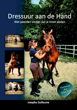 Paperback Dressuur aan de Hand: Wat paarden vinden dat je moet weten [Dutch] Book