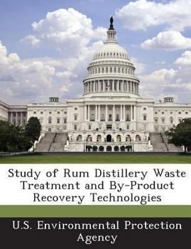 Paperback Study of Rum Distillery Waste Treatment and By-Product Recovery Technologies Book