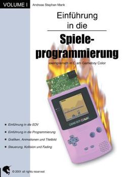 Paperback Einführung in die Spieleprogrammierung: exemplarisch in C am Gameboy Color [German] Book