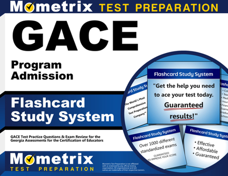 Cards Gace Program Admission Flashcard Study System: Gace Test Practice Questions & Exam Review for the Georgia Assessments for the Certification of Educato Book