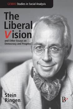 Hardcover The Liberal Vision and Other Essays on Democracy and Progress Book