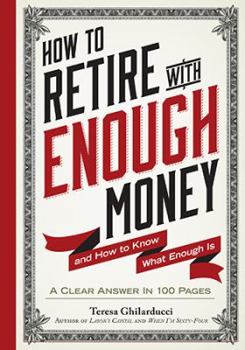Hardcover How to Retire with Enough Money: And How to Know What Enough Is Book