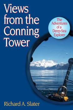 Paperback Views from the Conning Tower: The Adventures of a Deep-Sea Explorer Book