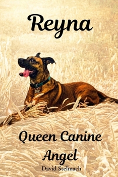 Paperback Reyna: Queen Canine Angel Book