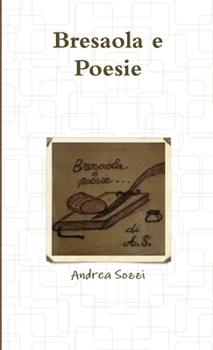 Paperback Bresaola e Poesie [Italian] Book