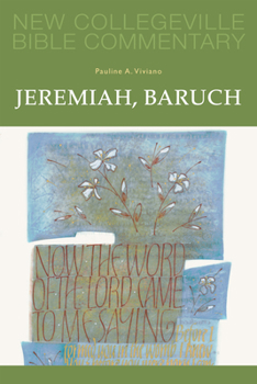Jeremiah, Baruch: Volume 14 - Book #14 of the New Collegeville Bible Commentary: Old Testament