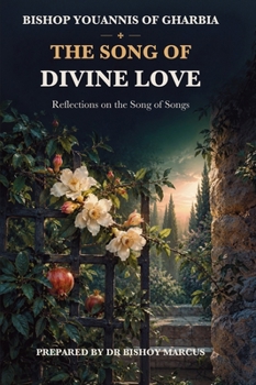 The Song of Divine Love: Reflections on the Song of Songs