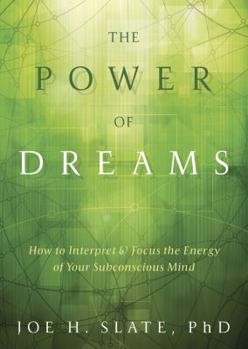 Paperback The Power of Dreams: How to Interpret & Focus the Energy of Your Subconscious Mind Book