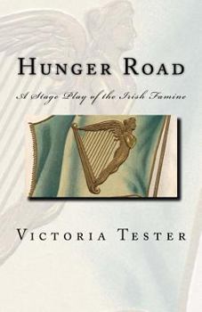 Paperback Hunger Road: A Stage Play of the Irish Famine Book