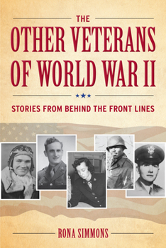 Hardcover The Other Veterans of World War II: Stories from Behind the Front Lines Book