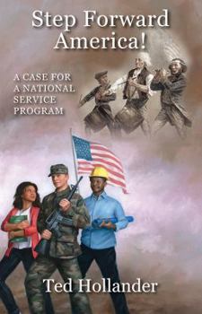 Paperback Step Forward America! A Case for a National Service Program - Second edition Book