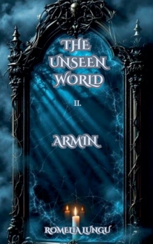 The Unseen World - Armin (Unseen World, the)