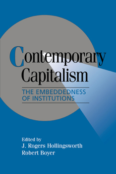 Contemporary Capitalism: The Embeddedness of Institutions (Cambridge Studies in Comparative Politics): The Embeddedness of Institutions (Cambridge Studies in Comparative Politics) - Book  of the Cambridge Studies in Comparative Politics