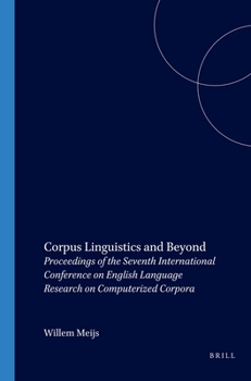 Paperback Corpus Linguistics and Beyond: Proceedings of the 7th International Conference on English Language Research on Computerized Corpora Book