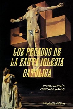 Paperback Los Pecados de la Santa Iglesia Católica [Spanish] Book