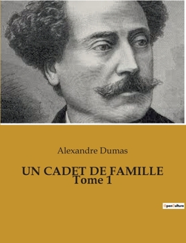 Paperback UN CADET DE FAMILLE Tome 1 [French] Book