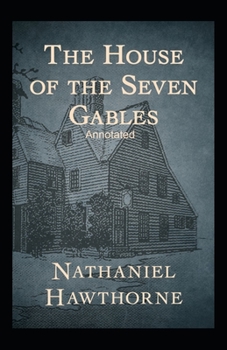 Paperback The House of the Seven Gables Annotated Book