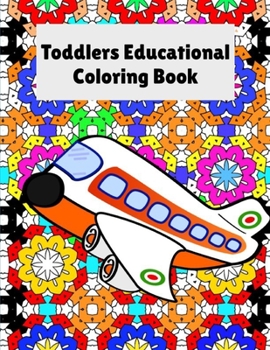 Paperback Toddler's Educational Coloring Book: kids coloring book for ages 4 thru 10 Book