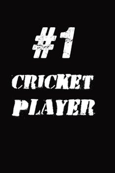 Paperback #1 Cricket Player Notebook: Lined Notebook / Journal Gift, 120 Pages, 6x9, Soft Cover, Matte Finish Book