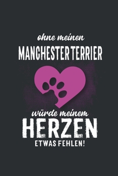 Ohne meinen Manchester Terrier: Wochenplaner 2020 | Kalender mit einer Woche je Doppelseite und Jahres- und Monatsübersicht | ca. Din A5 (German Edition)