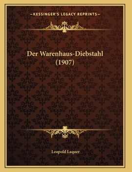 Paperback Der Warenhaus-Diebstahl (1907) [German] Book