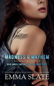 Paperback Madness & Mayhem: Blue Angels Motorcycle Club (Tarnished Angels Motorcycle Club) Book