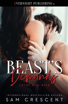 Beast's Demands - Book #3 of the Crude Hill High
