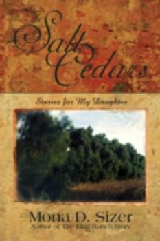 Paperback The Salt Cedars (Stories for My Daughter) Book