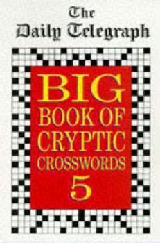 Paperback The Daily Telegraph Big Book of Cryptic Crosswords 5 Book