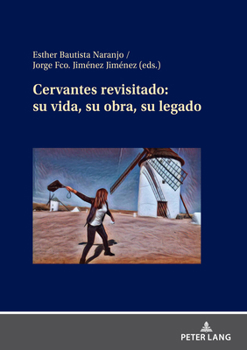 Hardcover Cervantes revisitado: su vida, su obra, su legado [Spanish] Book