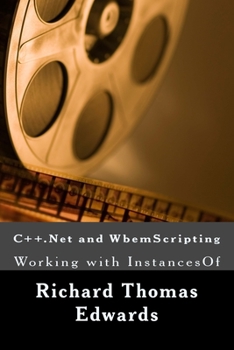 C#.Net and WbemScripting: Working With InstancesOf