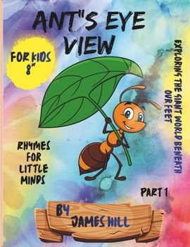 Paperback ANT'S EYE VIEW Part-1: Exploring The Giant World Beneath Our Feet Book